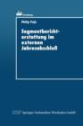 Segmentberichterstattung Im Externen Jahresabschluss : Internationale Normierungspraxis Und Informationsbedurfnisse Der Adressaten - Book