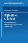 High-Yield-Anleihen : Perspektiven Fur Die Risikofinanzierung Deutscher Unternehmen - Book