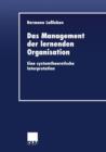 Das Management Der Lernenden Organisation : Eine Systemtheoretische Interpretation - Book