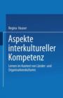 Aspekte interkultureller Kompetenz : Lernen im Kontext von Lander- und Organisationskulturen - Book