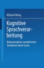 Kognitive Sprachverarbeitung : Rekonstruktion Syntaktischer Strukturen Beim Lesen - Book