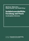 Sozialwissenschaftliche Forschung Und Praxis : Interdisziplinare Sichtweisen - Book