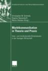 Marktkommunikation in Theorie und Praxis : Inter- und intrakulturelle Dimensionen in der heutigen Wirtschaft - Book