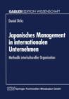 Japanisches Management in Internationalen Unternehmen : Methodik Interkultureller Organisation - Book