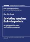 Entwicklung Komplexer Grossserienprodukte : Ein Chaostheoretischer Ansatz Zum Entwicklungsmanagement - Book