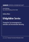 Erfolgsfaktor Service : Strategisches Servicemanagement Im Nationalen Und Internationalen Marketing - Book