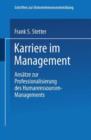 Karriere Im Management : Ansatze Zur Professionalisierung Des Humanressourcen-Managements - Book