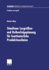 Simultane Losgroessen- Und Reihenfolgeplanung Fur Kontinuierliche Produktionslinien : Modelle Und Methoden Im Rahmen Des Supply Chain Management - Book