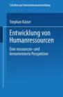 Entwicklung Von Humanressourcen : Eine Ressourcen- Und Lernorientierte Perspektive - Book