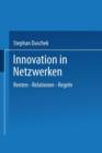 Innovation in Netzwerken : Renten -- Relationen -- Regeln - Book