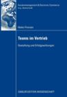 Teams Im Vertrieb : Gestaltung Und Erfolgswirkungen - Book