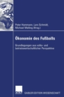 OEkonomie Des Fussballs : Grundlegungen Aus Volks- Und Betriebswirtschaftlicher Perspektive - Book