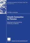 Virtuelle Communities Fur Patienten : Bedarfsgerechte Entwicklung, Einfuhrung Und Betrieb - Book
