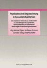 Psychiatrische Begutachtung in Sexualstrafverfahren : Eine empirische Untersuchung von Gutachten zur Schuldfahigkeit bei jugendlichen, heranwachsenden und erwachsenen Beschuldigten in Mecklenburg-Vorp - Book