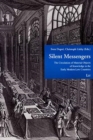Silent Messengers : The Circulation of Material Objects of Knowledge in the Early Modern Low Countries - Book