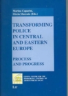Transforming Police in Central and Eastern Europe : Process and Progress - Book