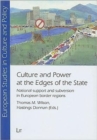 Culture and Power at the Edges of the State : National Support and Subversion in European Border Regions - Book