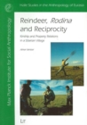 Reindeer, Rodina and Reciprocity : Kinship and Property Relations in a Siberian Village - Book