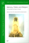 Memory, Politics and Religion : The Past Meets the Present in Europe - Book