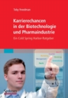 Karrierechancen In der Biotechnologie Und Pharmaindustrie : Ein Cold Spring Harbor-Ratgeber - Book