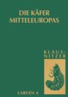 Die Larven Der Kafer Mitteleuropas : Bd 4: Polyphaga, Teil 3 - Book