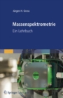 Massenspektrometrie : Ein Lehrbuch - Book