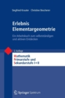 Erlebnis Elementargeometrie : Ein Arbeitsbuch Zum Selbststandigen Und Aktiven Entdecken - Book