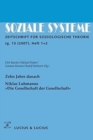 Zehn Jahre Danach. Niklas Luhmanns »Die Gesellschaft Der Gesellschaft« : Themenheft Soziale Systeme 1+2/07 - Book