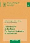 Theorie in der Archaologie : Zur jungeren Diskussion in Deutschland - Book