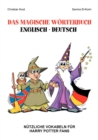 Das magische Worterbuch Englisch - Deutsch : Nutzliche Vokabeln fur Harry Potter Fans - Book