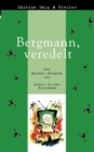 Bergmann, veredelt : Drei Mundart-Horspiele aus dem Schwarzwald - Book