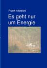 Es Geht Nur Um Energie - Book