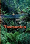 Tasmanien : Reisefuhrer einer einzigartigen Insel - Book