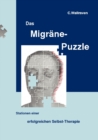 Das Migrane-Puzzle : Stationen einer erfolgreichen Selbst-Therapie - Book