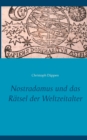 Nostradamus Und Das Ratsel Der Weltzeitalter - Book