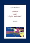 Heribert Oder Opfer Und Tter - Book