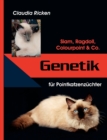 Genetik fur Pointkatzenzuchter : Siam, Ragdoll, Colourpoint & Co. - Book