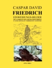 Caspar David Friedrich Einweihungsbilder : Mit Symbolen des Freimaurer-Ordens in einer rituellen Verborgenen Geometrie - Book