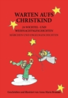 Warten aufs Christkind : 24 Wichtel- und Weihnachtsgeschichten - Book