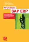 Grundkurs SAP® ERP : Geschaftsprozessorientierte Einfuhrung mit durchgehendem Fallbeispiel - Book