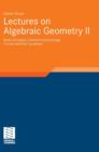 Lectures on Algebraic Geometry II : Basic Concepts, Coherent Cohomology, Curves and Their Jacobians - Book