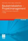 Baubetriebslehre - Projektmanagement : Erfolgreiche Steuerung Von Bauprojekten - Book