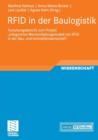 Rfid in Der Baulogistik : Forschungsbericht Zum Projekt "integriertes Wertschoepfungsmodell Mit Rfid in Der Bau- Und Immobilienwirtschaft" - Book
