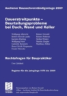 Aachener Bausachverstandigentage 2009 : Dauerstreitpunkte - Beurteilungsprobleme bei Dach, Wand und Keller - Book