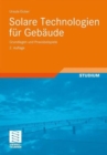 Solare Technologien fur Gebaude : Grundlagen und Praxisbeispiele - Book