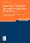 Wege Zur Innenwelt Des Mathematischen Modellierens : Kognitive Analysen Zu Modellierungsprozessen Im Mathematikunterricht - Book