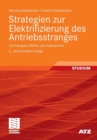 Strategien Zur Elektrifizierung Des Antriebsstranges : Technologien, Markte Und Implikationen - Book