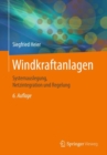 Windkraftanlagen : Systemauslegung, Netzintegration und Regelung - Book