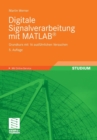 Digitale Signalverarbeitung Mit Matlab(r) : Grundkurs Mit 16 Ausfuhrlichen Versuchen - Book