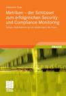 Metriken - Der Schlussel Zum Erfolgreichen Security Und Compliance Monitoring : Design, Implementierung Und Validierung in Der Praxis - Book